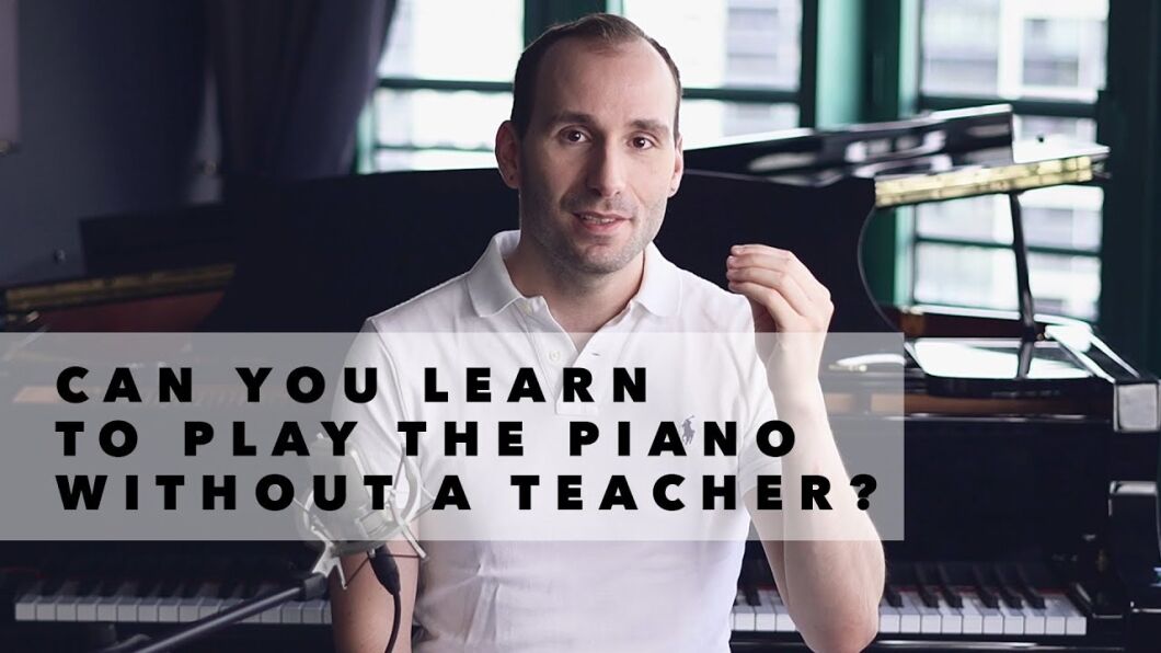 Can You Learn Piano Without a Teacher