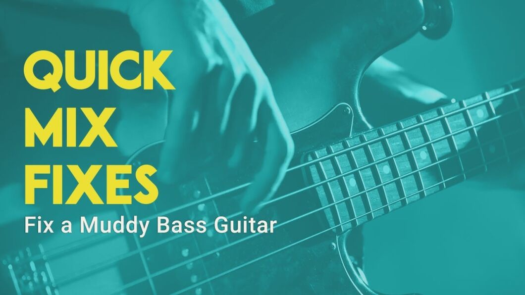 Why Does My Bass Guitar Sound Muddy  