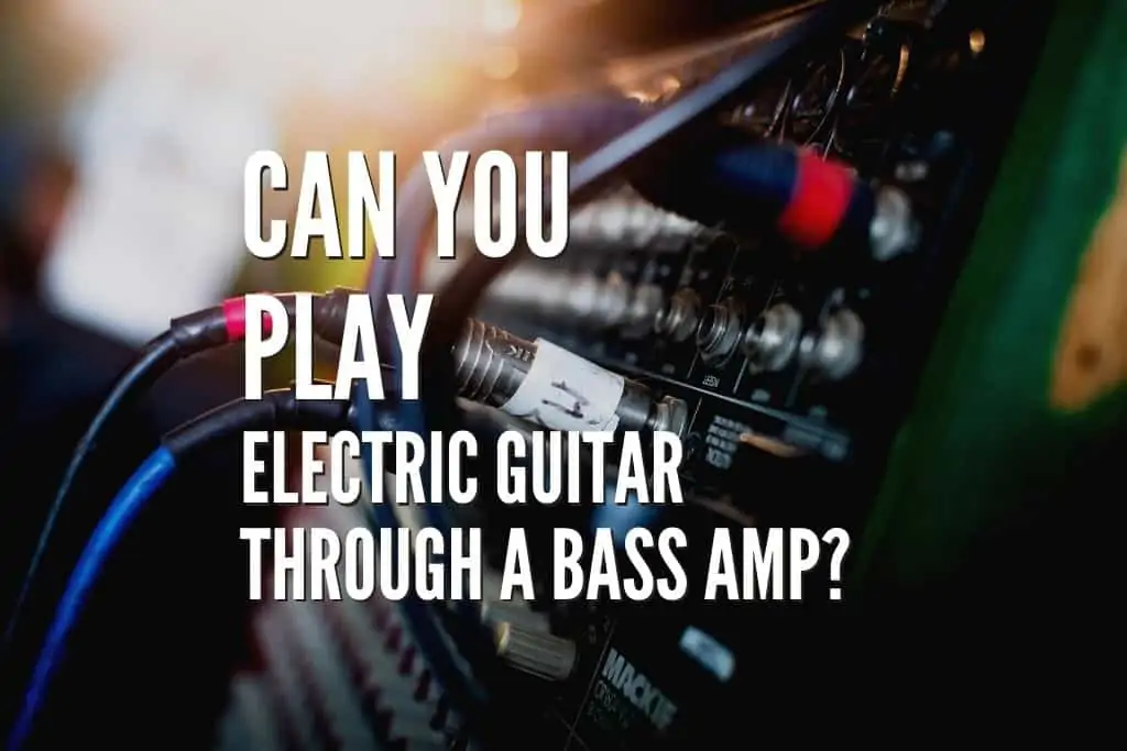 Can You Use a Bass Amp for an Electric Guitar