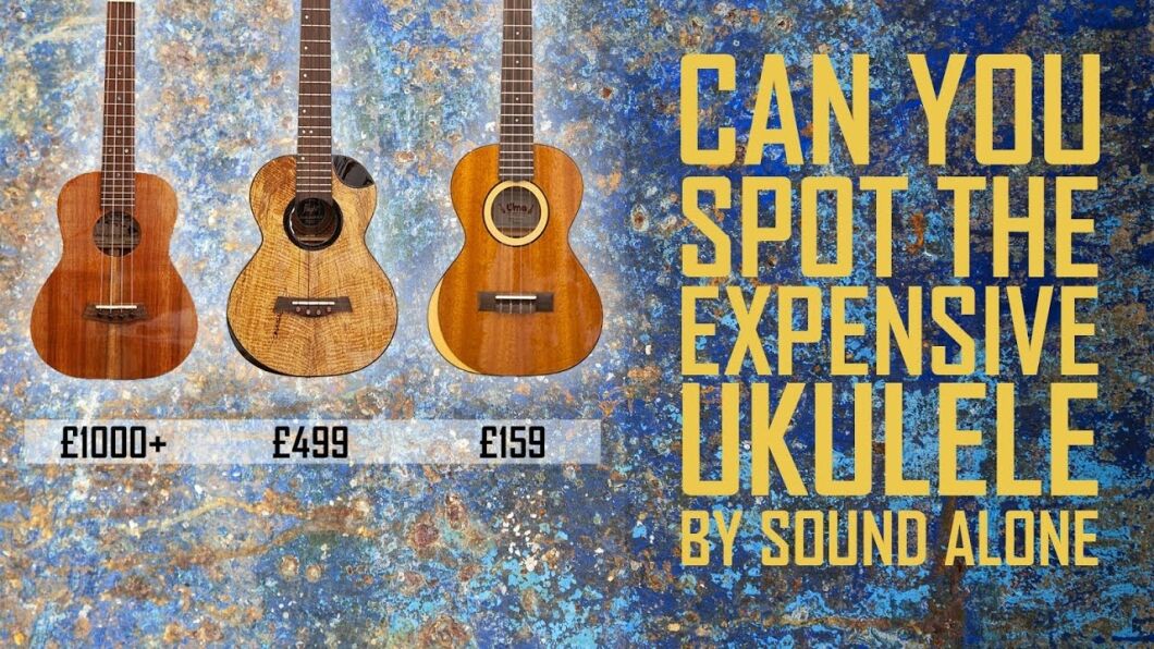 Does an Expensive Ukulele Sound Better