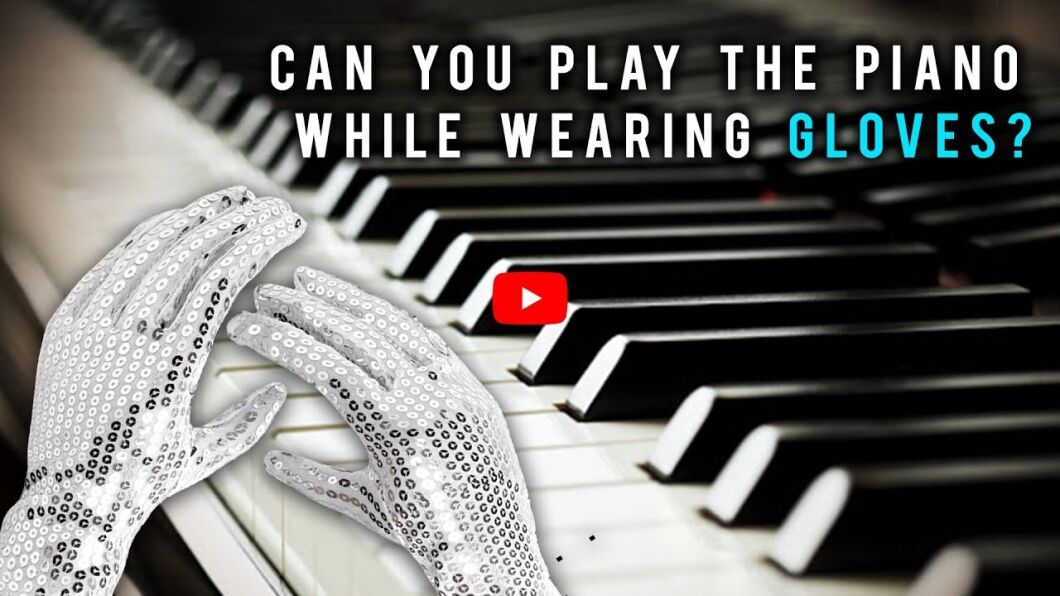 Why Do Piano Players Wear Gloves