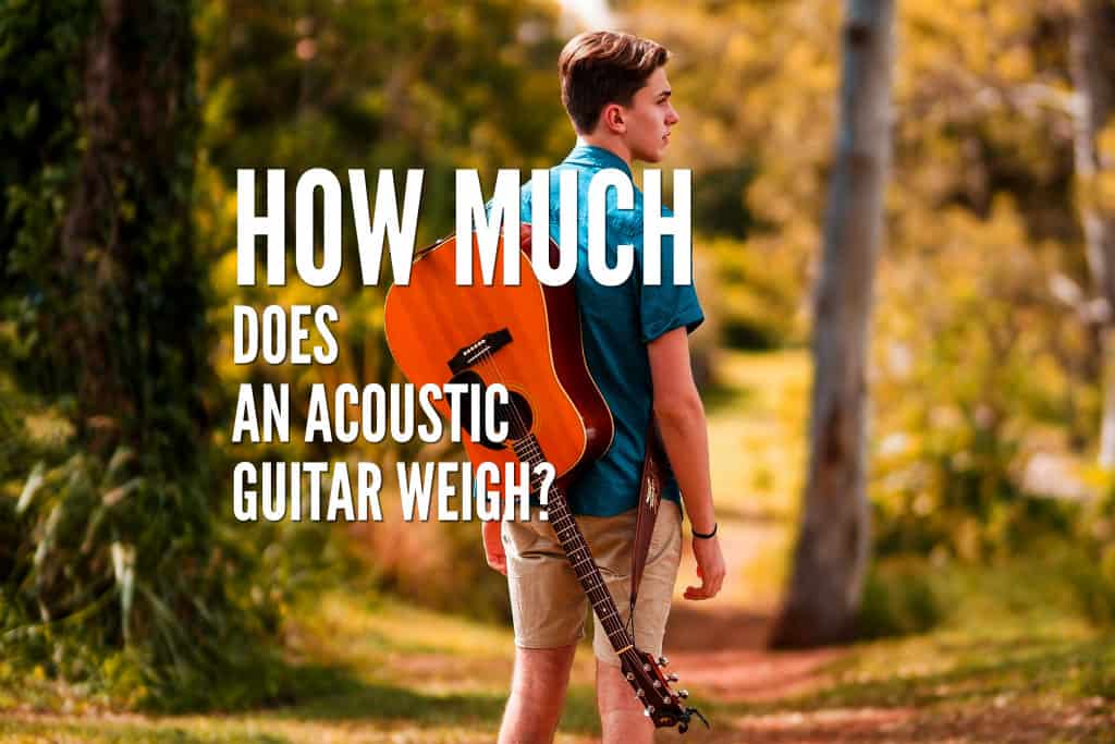 How Much Does an Acoustic Guitar Weigh in Pounds