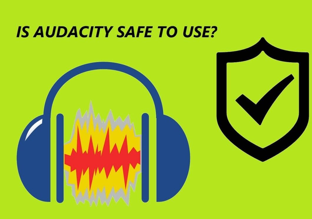 Is Audacity Safe